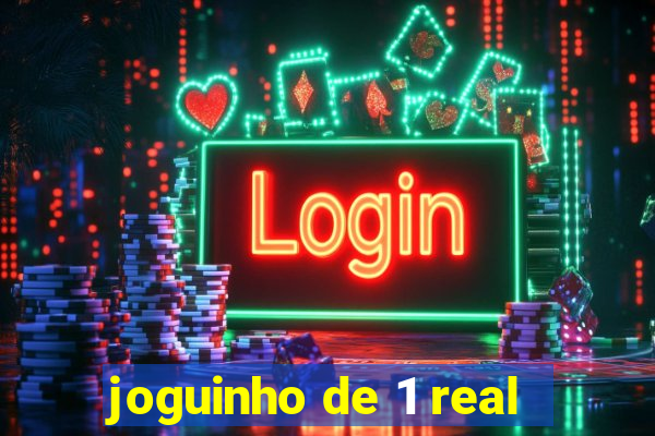 joguinho de 1 real